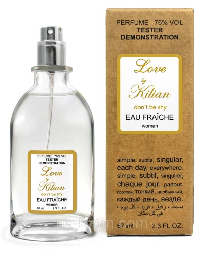 Тестер жіночий Kilian Love Don`t Be Shy Eau Fraiche, 67 мл.