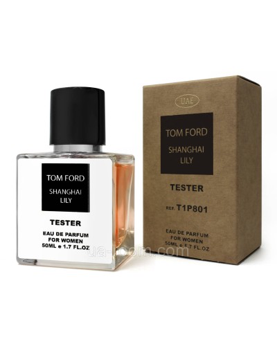 Тестер DUBAI унісекс Tom Ford Shanghai Lily, 50 мл.